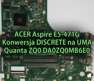 acer-aspire-e5-471g-konwersja-discrete-na-uma-quanta-zq0-da0zq0mb6e0-thumb